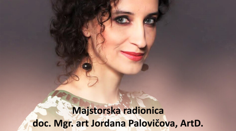 Veliko nam je zadovoljstvo da ugostimo prof. Jordana Palovičová (Akademija za muziku i dramsku umjetnost, Bratislava). Prof. Jordana održaće majstorsku radionicu za naše talentovane klaviriste